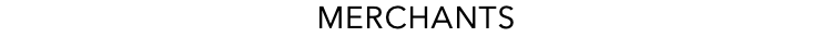 MERCHANTS